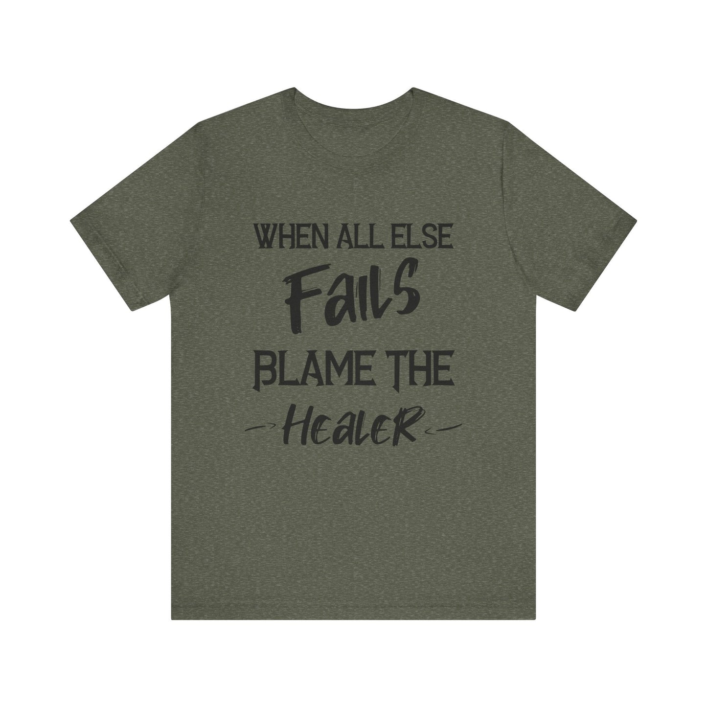 When all else fails, blame the healer gaming Short Sleeve Tee - VICIOUSLY CRUNK MERCH