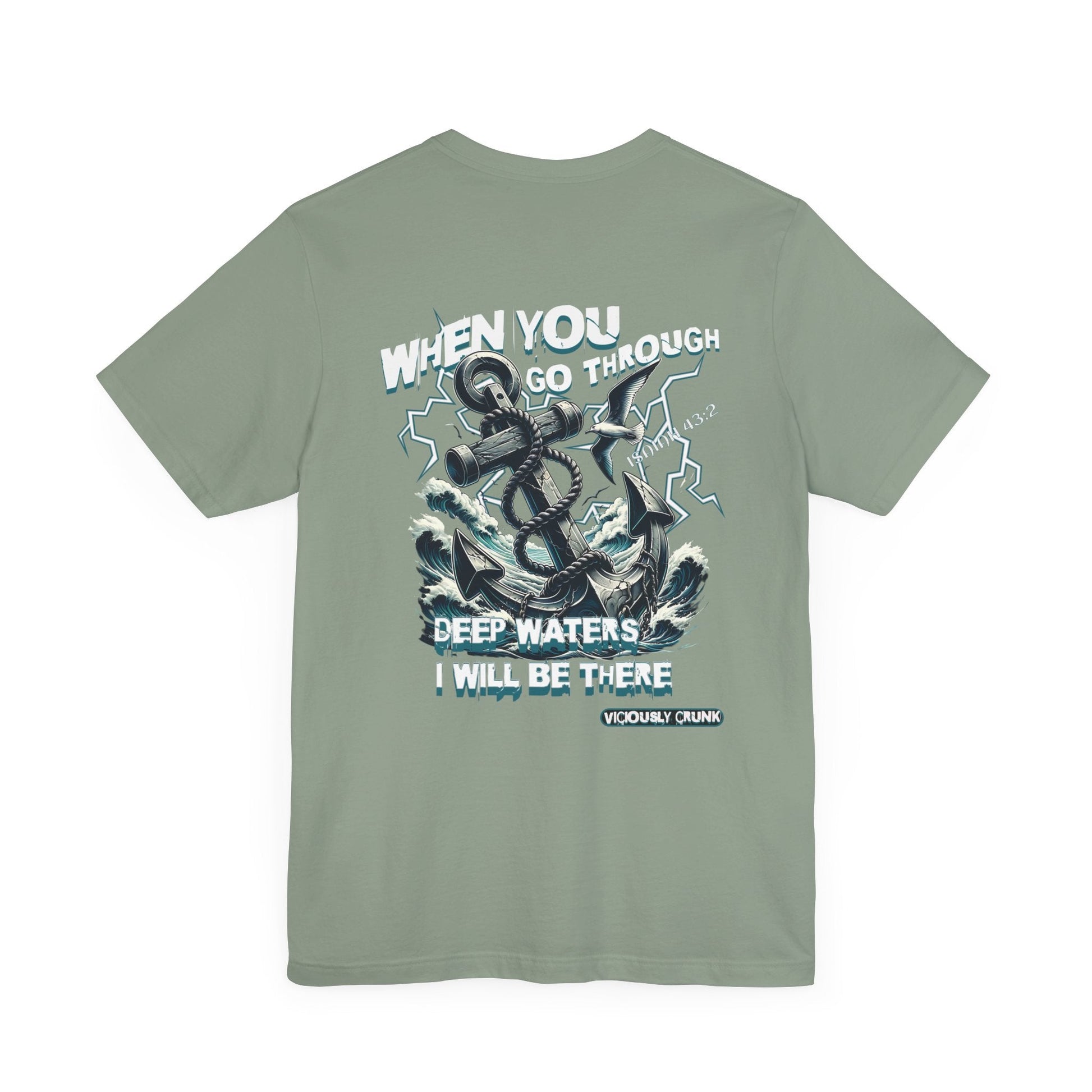When you go through deep waters i will be there t - shirt, inspiring shirt, Christian clothing, faith, , gift for him , gift for her, - VICIOUSLY CRUNK MERCH