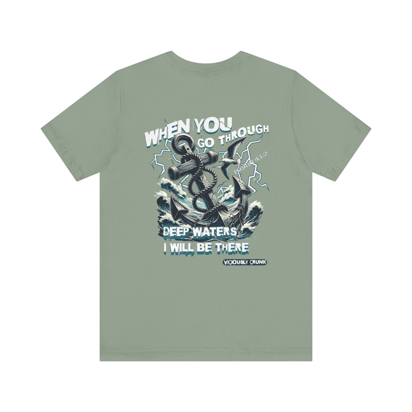 When you go through deep waters i will be there t - shirt, inspiring shirt, Christian clothing, faith, , gift for him , gift for her, - VICIOUSLY CRUNK MERCH