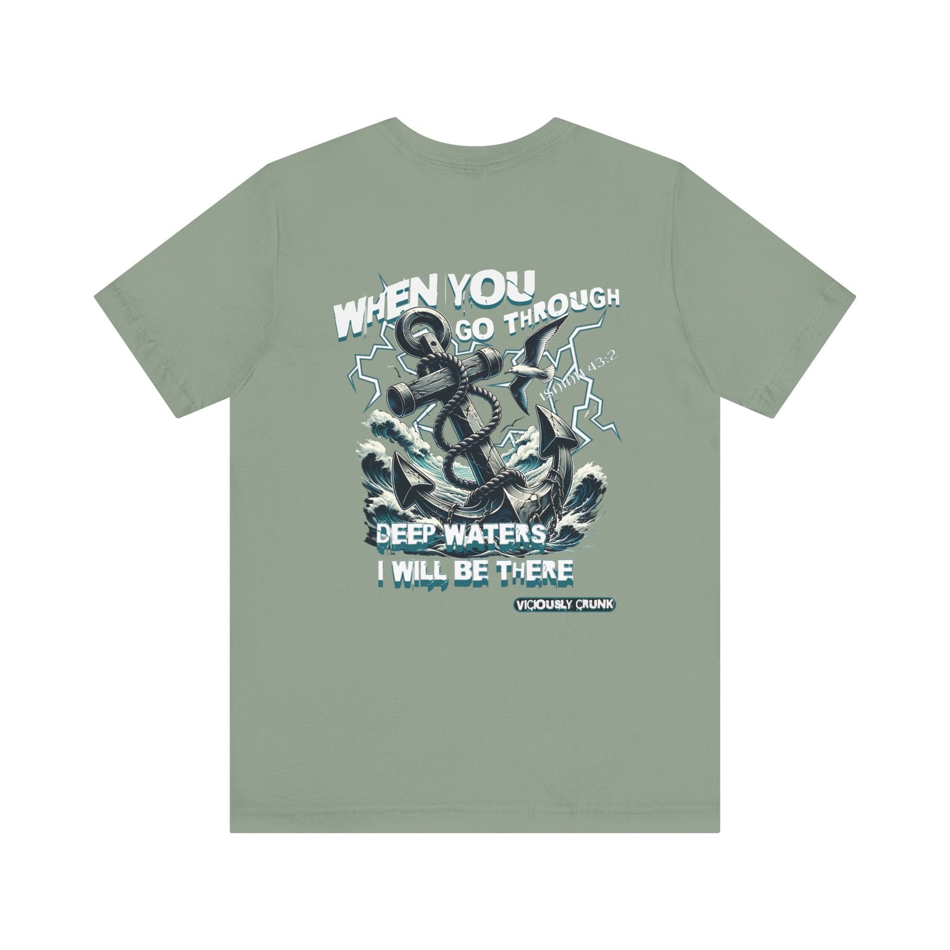 When you go through deep waters i will be there t - shirt, inspiring shirt, Christian clothing, faith, , gift for him , gift for her, - VICIOUSLY CRUNK MERCH