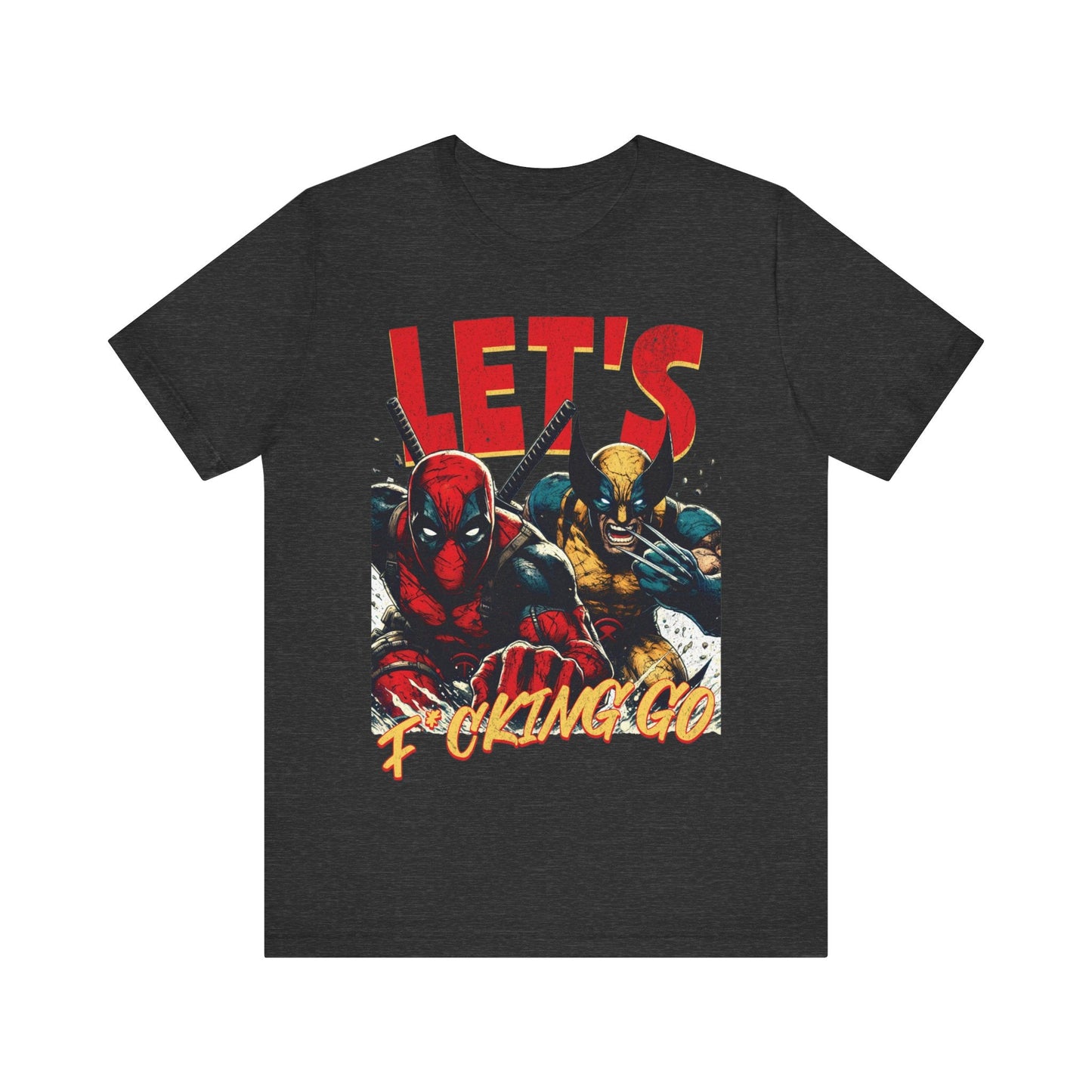 Wolverine and deadpool - Let's F*cking to - T - shirt - VICIOUSLY CRUNK MERCH