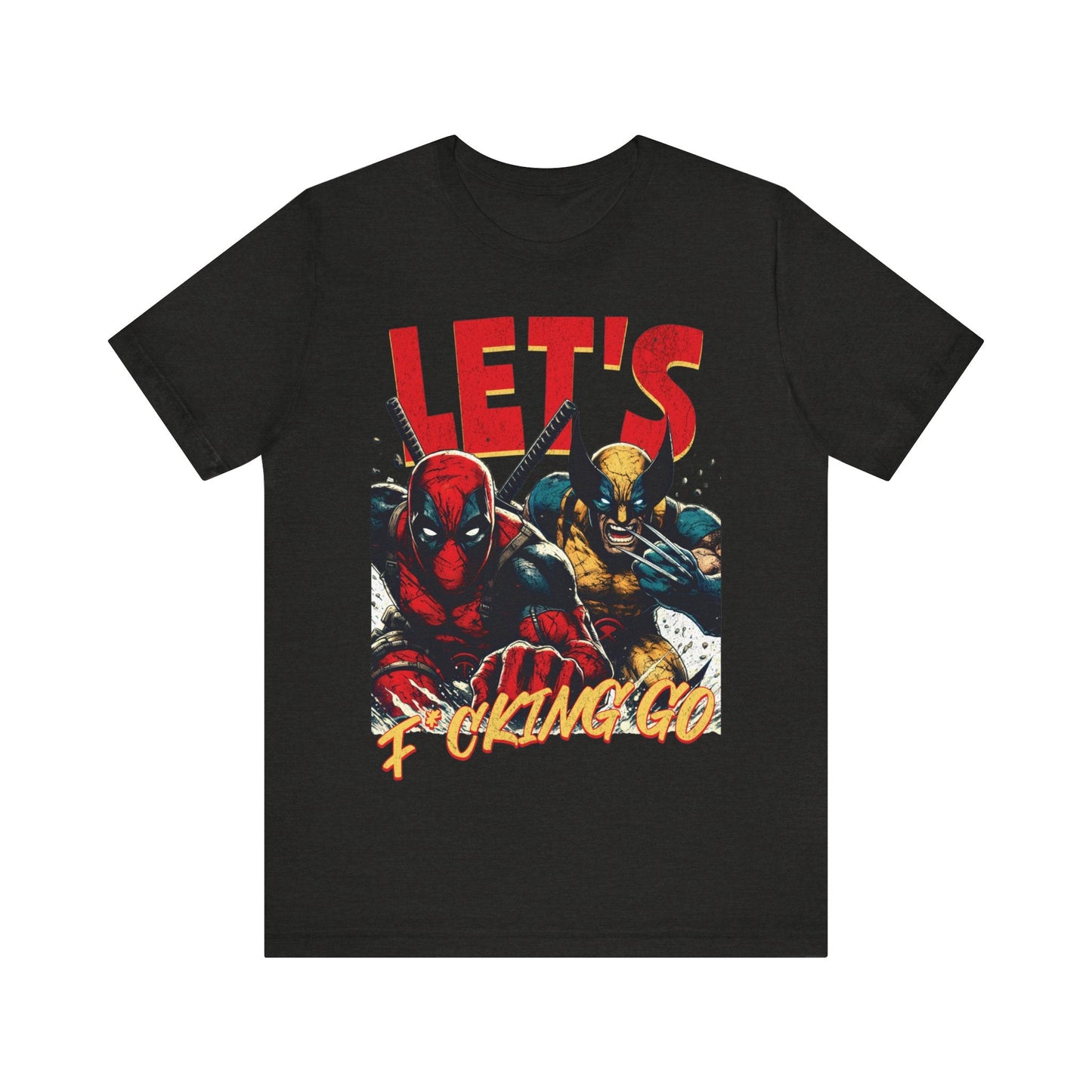 Wolverine and deadpool - Let's F*cking to - T - shirt - VICIOUSLY CRUNK MERCH