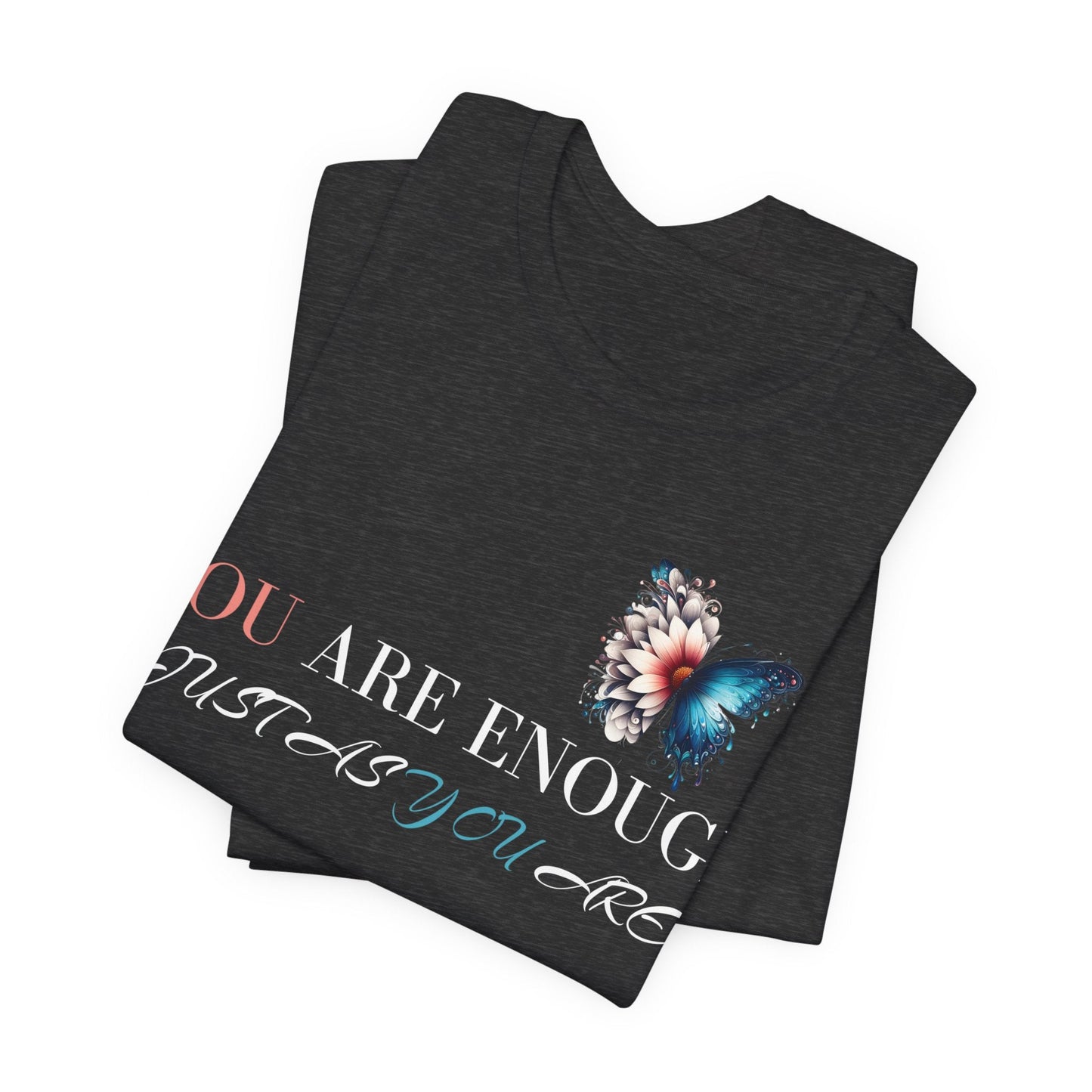 You are Enough shirt, Kindness Gift, Motivational shirt, Inspirational, just as you are, positive, new year, gift, her, him, love, - VICIOUSLY CRUNK MERCH