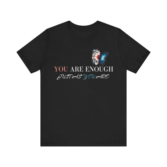 You are Enough shirt, Kindness Gift, Motivational shirt, Inspirational, just as you are, positive, new year, gift, her, him, love, - VICIOUSLY CRUNK MERCH