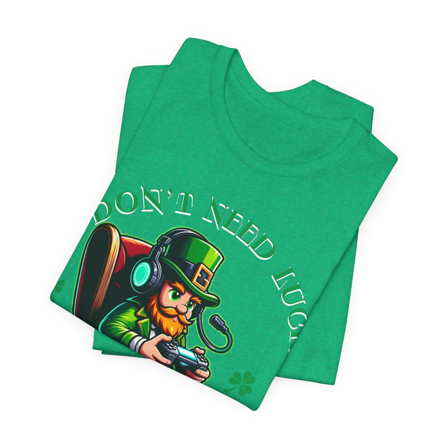 I don't need luck I have respawns, st Patrick's gaming tee, st Patrick's funny tee, funny shirt, gaming shirt, gift for him, gift for her,