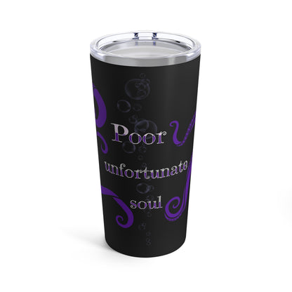 Poor unfortunate soul seawitch Tumbler 20oz
