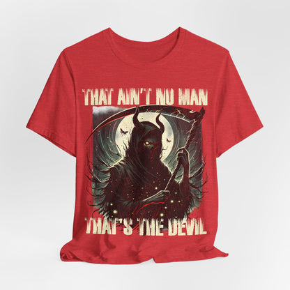 That ain't no man that's the devil, Music Album Art Tee, Scythe Devil Tee, Graphic Print Tee, Alternative Tee