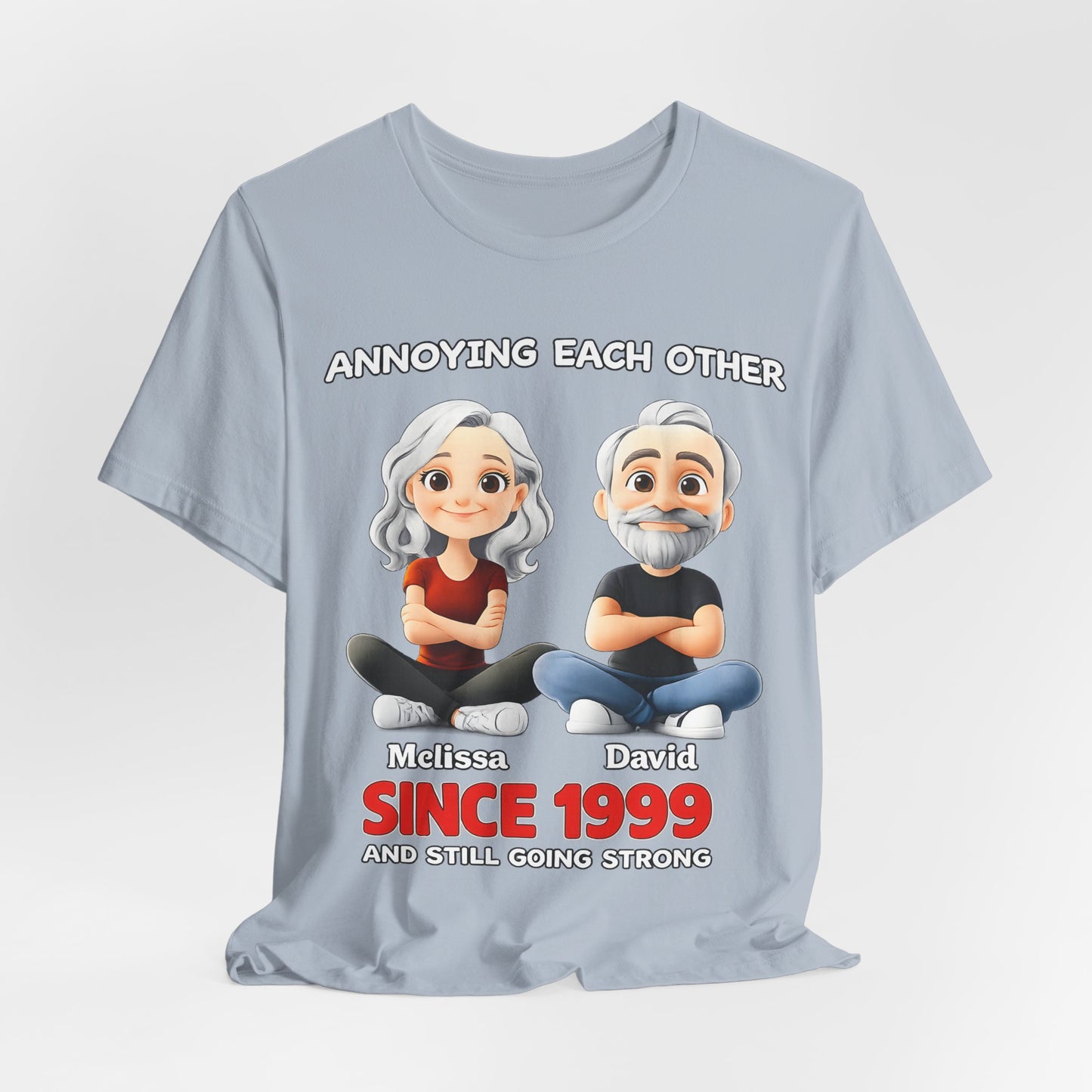 Since 1999  Tee – "Annoying Each Other" Personalized Couple Shirt