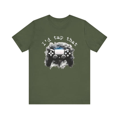 I'd tap that controller gaming Short Sleeve Tee