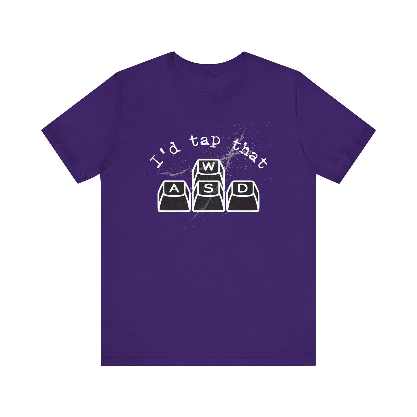 I'd tap that keyboard gaming Short Sleeve Tee