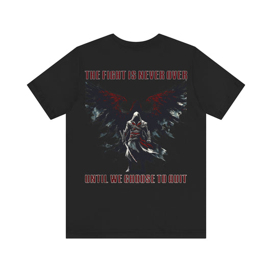 Assassin Unisex Tee - Fight is Never Over T-Shirt