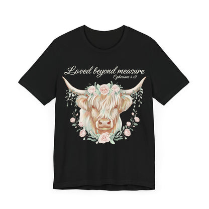 Highland Cow Unisex Tee - Loved Beyond Measure, Ephesians 3:19