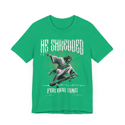 Skateboarding Jesus Tee - He Shredded For Our Sins
