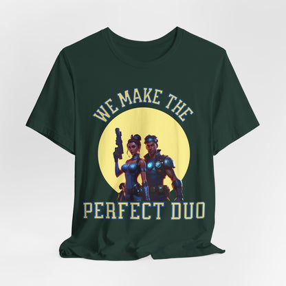 Gaming T-Shirt - We Make the Perfect Duo