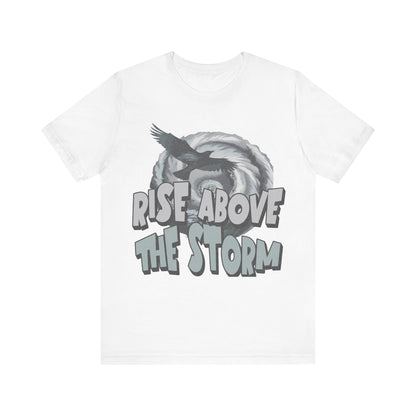 Rise Above the Storm- Tee