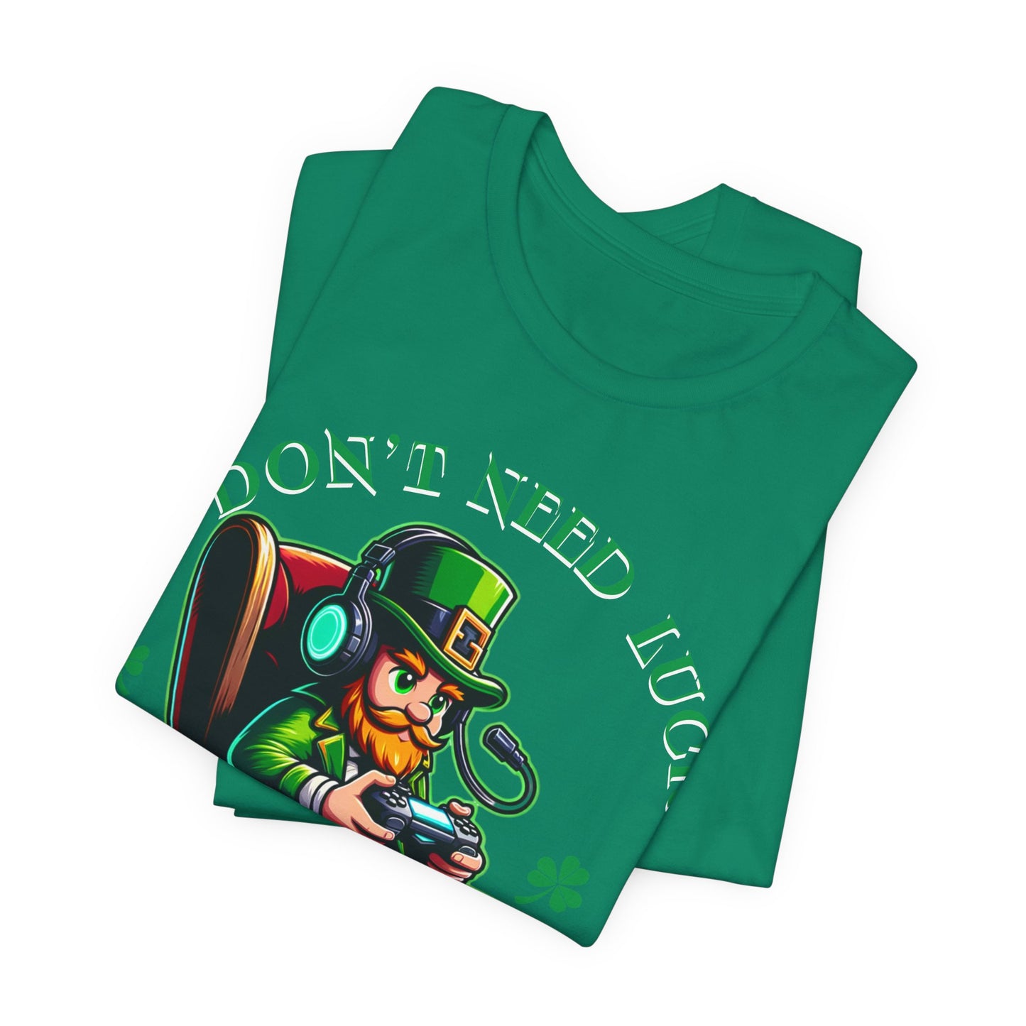 I don't need luck I have respawns, st Patrick's gaming tee, st Patrick's funny tee, funny shirt, gaming shirt, gift for him, gift for her,