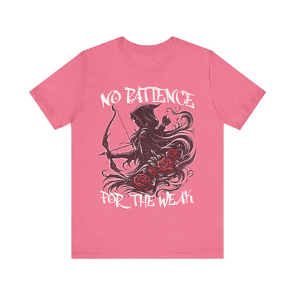 No patience for the weak- Unisex Jersey Short Sleeve Tee