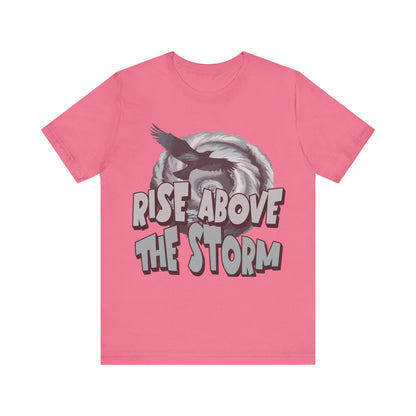 Rise Above the Storm- Tee