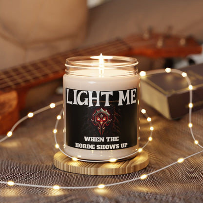 Soy Candle, Gaming Candle, Wow gifts,  Light Me When The Horde Shows Up, Christmas Gift, gaming gift, gaming inspired candle,