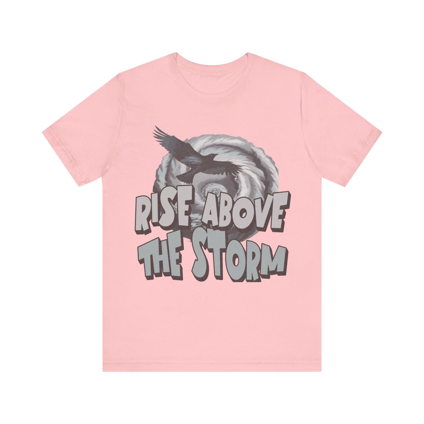 Rise Above the Storm- Tee
