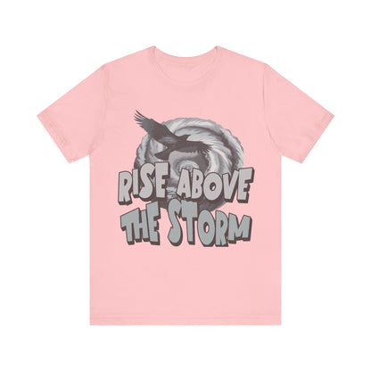 Rise Above the Storm- Tee