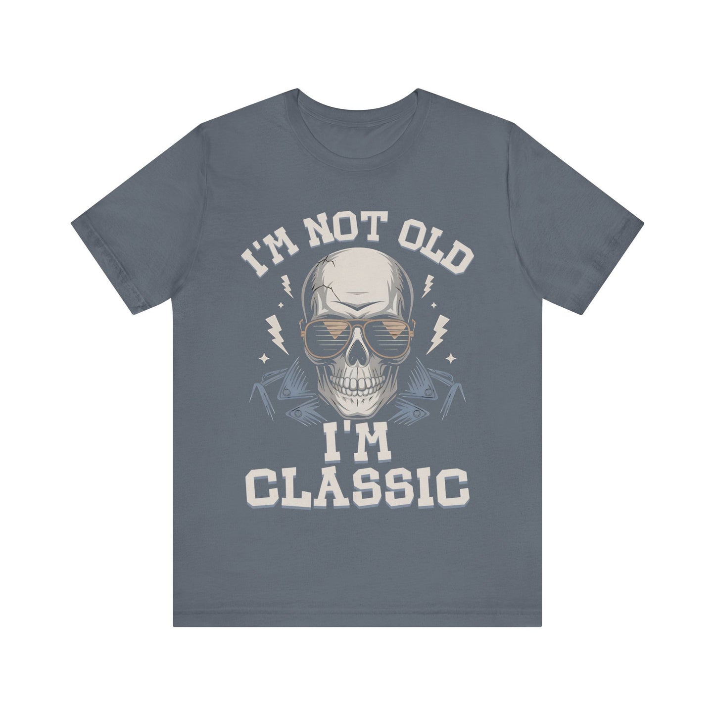 Skull Tee - I'm Not Old I'm Classic
