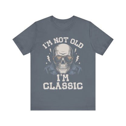 Skull Tee - I'm Not Old I'm Classic