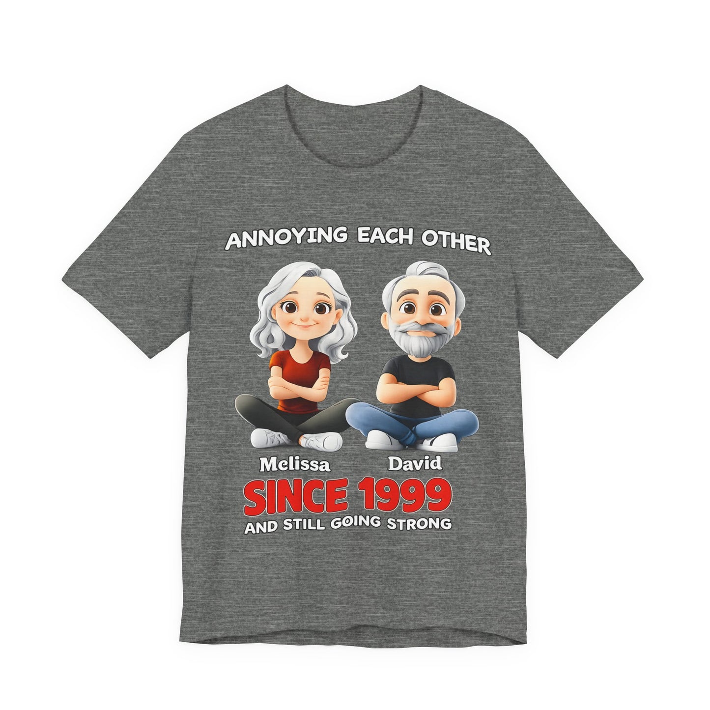 Since 1999  Tee – "Annoying Each Other" Personalized Couple Shirt