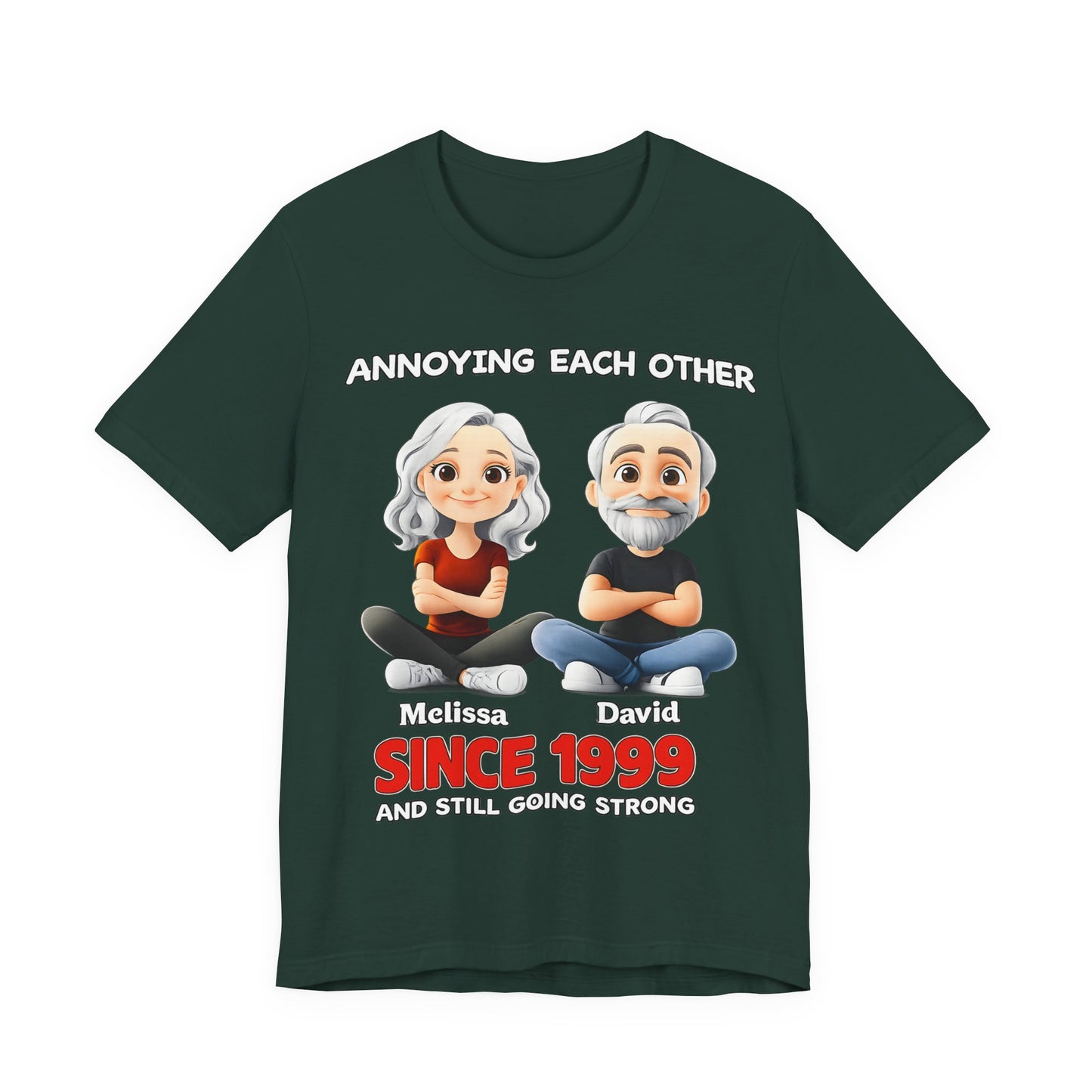Since 1999  Tee – "Annoying Each Other" Personalized Couple Shirt
