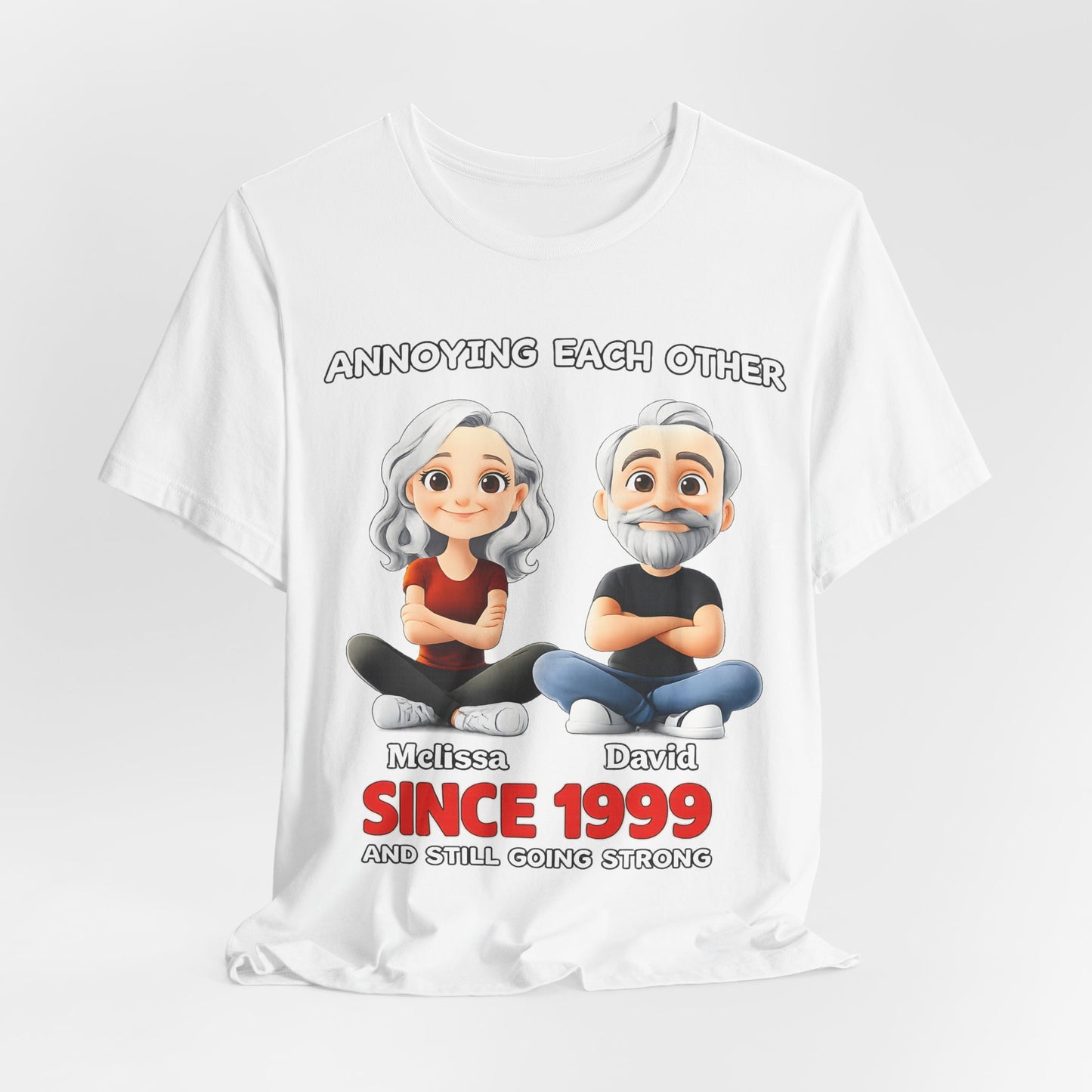 Since 1999  Tee – "Annoying Each Other" Personalized Couple Shirt