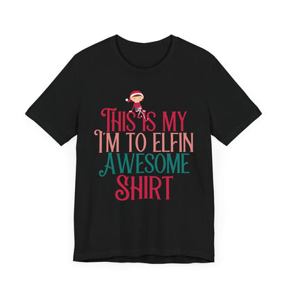christmas elf shirt,christmas funny  shirt ,funny elf shirt,christmas shirts,christmas tee, chritmas tee,family, this is my christmas tee