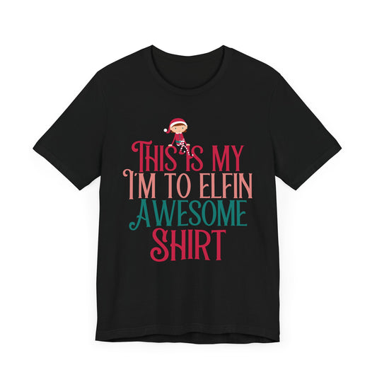 christmas elf shirt,christmas funny  shirt ,funny elf shirt,christmas shirts,christmas tee, chritmas tee,family, this is my christmas tee
