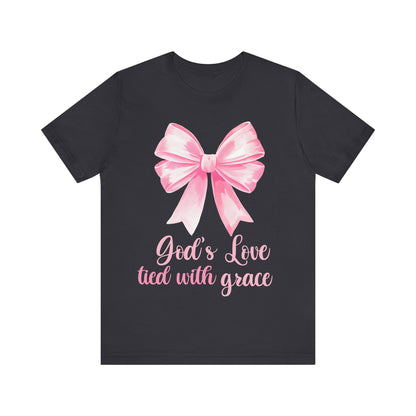 Religious Shirt, Coquette Shirt, Valentines Shirt - God's Love Tied With Grace - Unisex Tee, Christian Tee, Gift for Him/Her, Religious