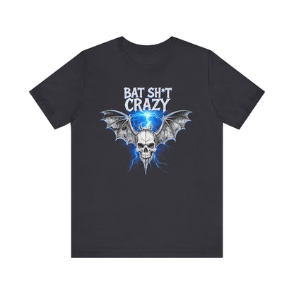Bat Sh*t Crazy- Tee