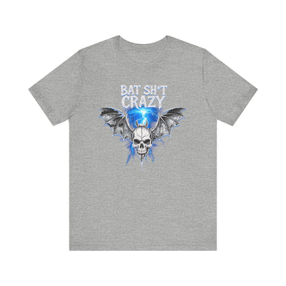 Bat Sh*t Crazy- Tee