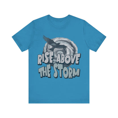 Rise Above the Storm- Tee