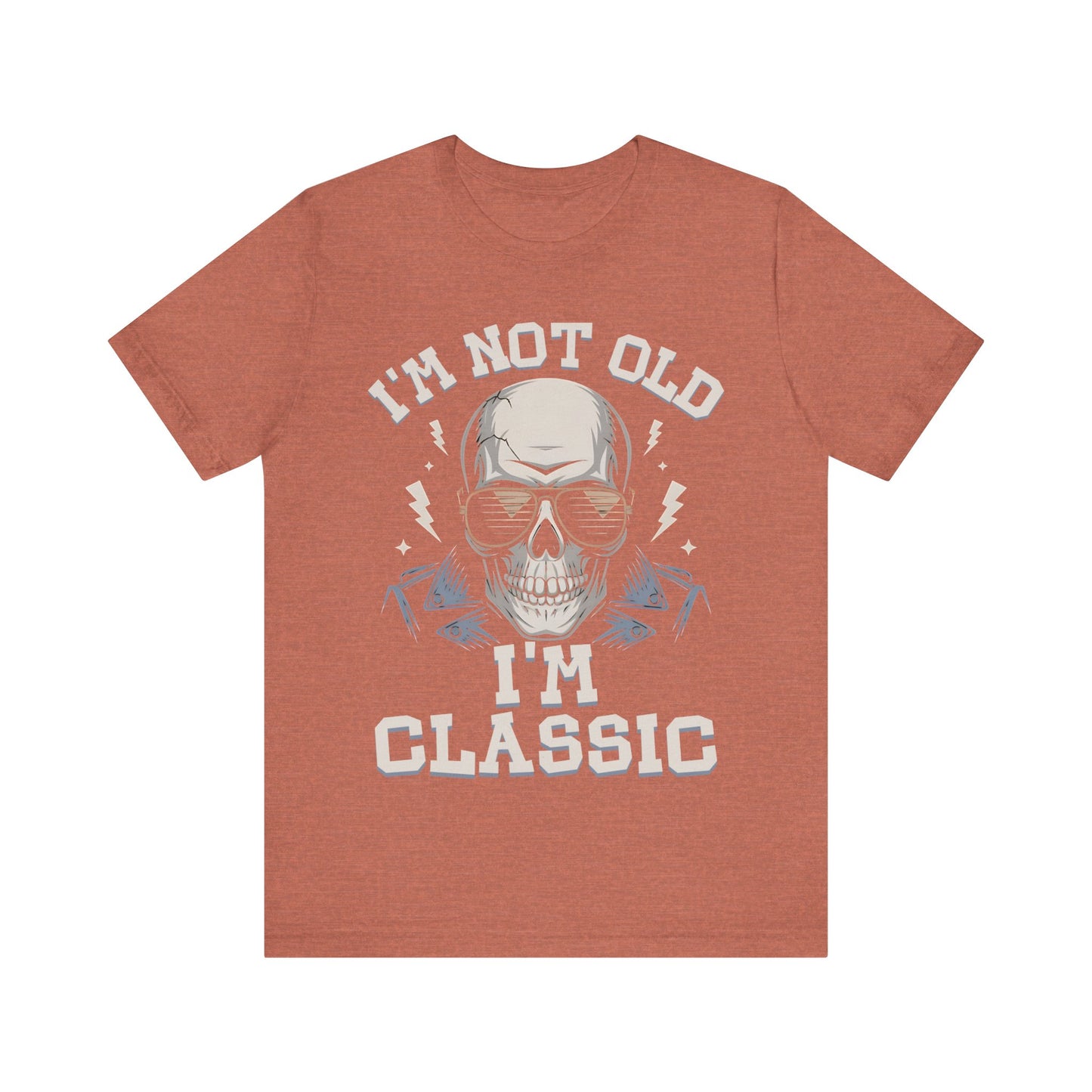 Skull Tee - I'm Not Old I'm Classic