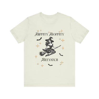 Bippity Boppity Beeyatch Witch Short Sleeve Tee