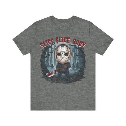 Slice Slice baby - Tshirt