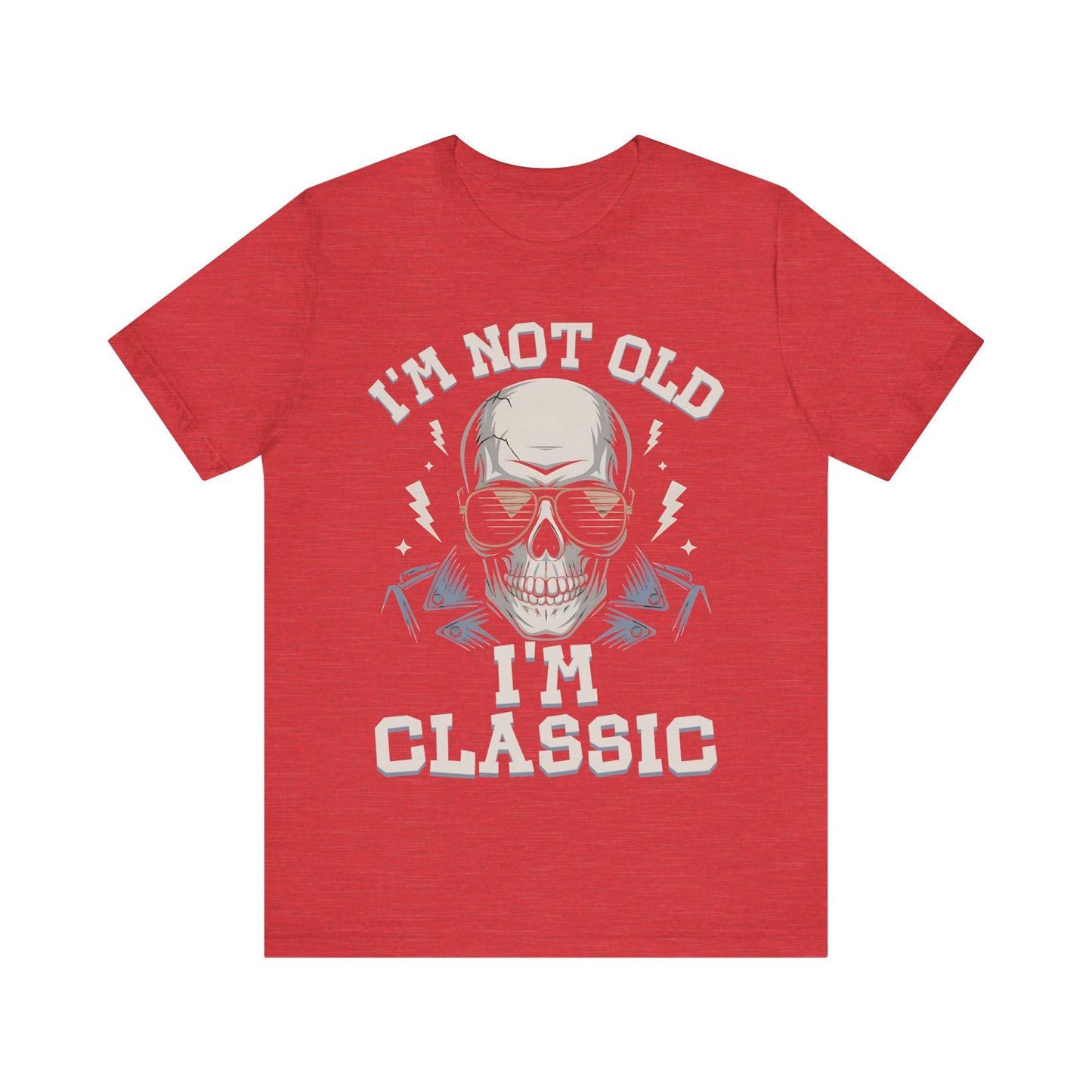 Skull Tee - I'm Not Old I'm Classic