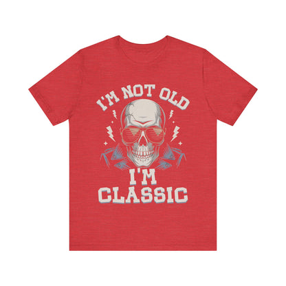 Skull Tee - I'm Not Old I'm Classic