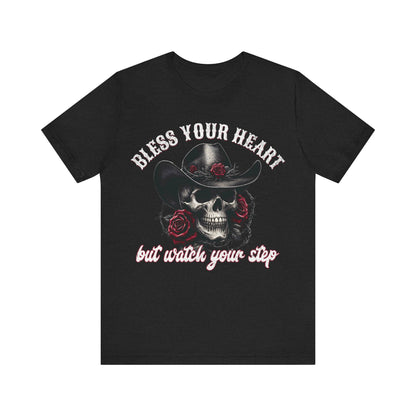 Cowboy Skull Tee - Bless Your Heart, Watch Your Step