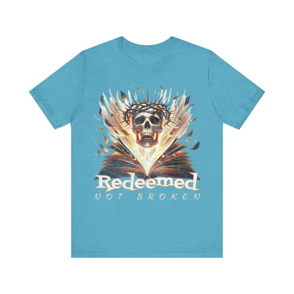 Christain tee- Redeemed Not Broken