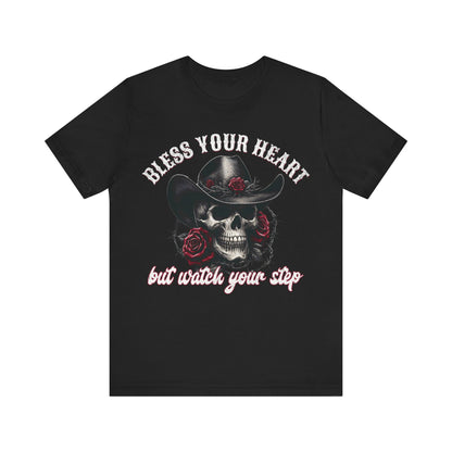 Cowboy Skull Tee - Bless Your Heart, Watch Your Step