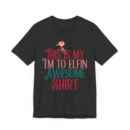 christmas elf shirt,christmas funny  shirt ,funny elf shirt,christmas shirts,christmas tee, chritmas tee,family, this is my christmas tee