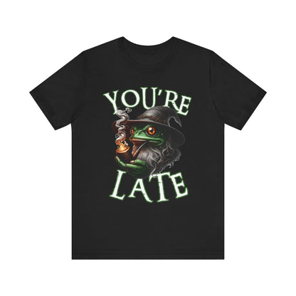 Frog Tee Shirt - 'Your Late' Design