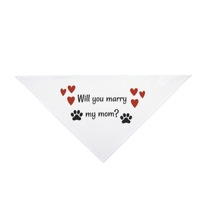 Will you marry my mom? Pet Bandana