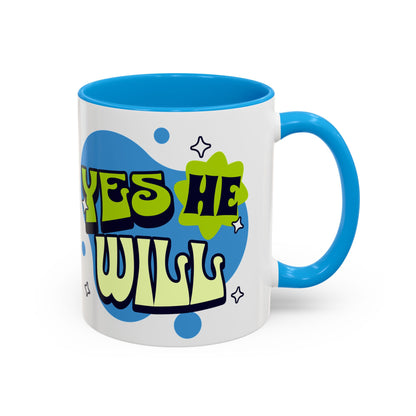 Won't He do it Yes He will - Inspirational Christian Mug