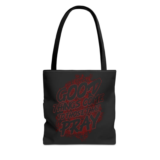 Inspirational Tote Bag - "Good Things Come to Those That Pray"