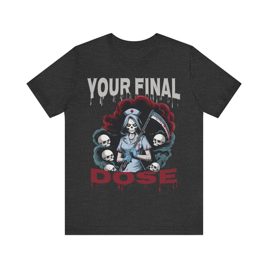 Nurse Reaper Tee - Your Final Dose